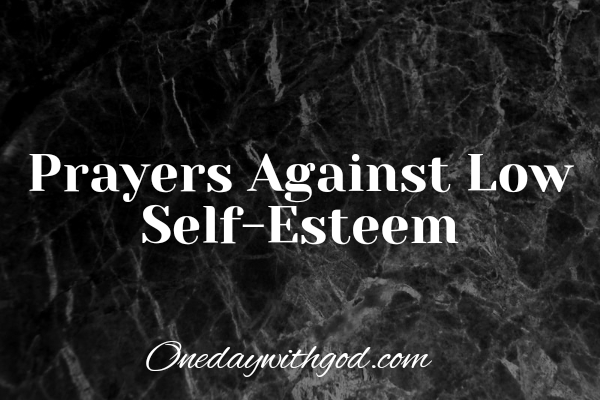 Prayers Against Low Self-Esteem