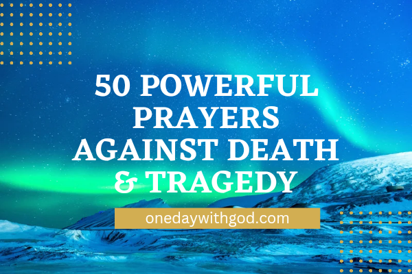 Prayers Against Death & Tragedy
