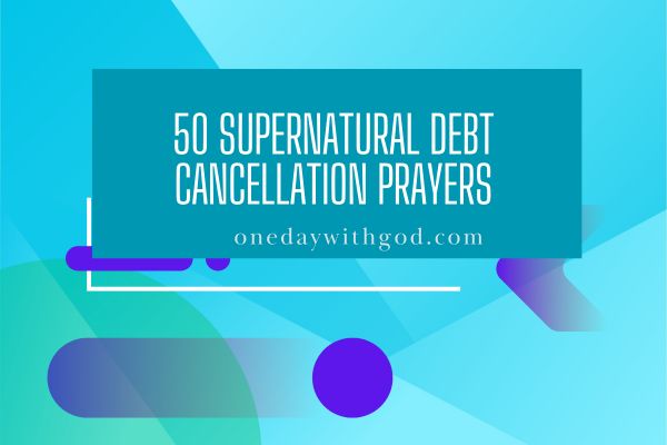 Supernatural Debt Cancellation Prayers
