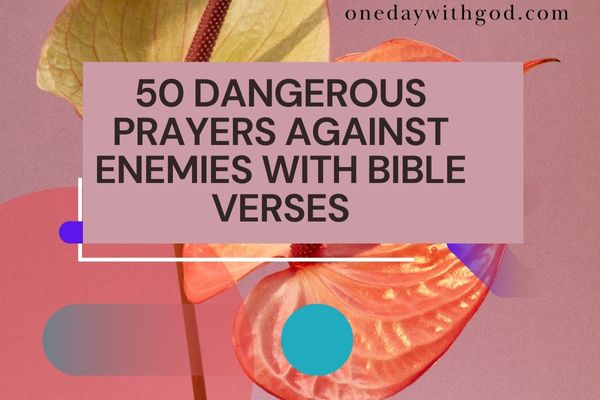 Prayers Against Enemies with Bible Verses