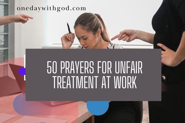 Prayers for Unfair Treatment at Work