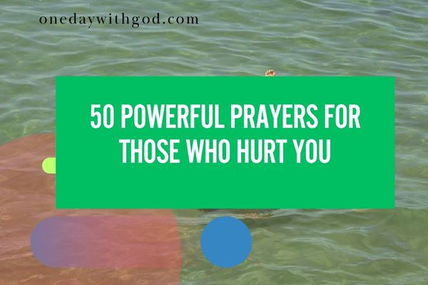 Prayers for Those Who Hurt You
