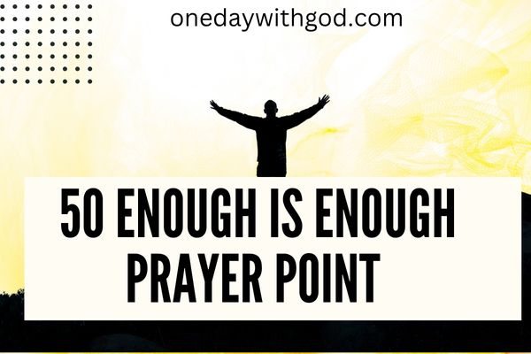 Enough is Enough Prayers Points