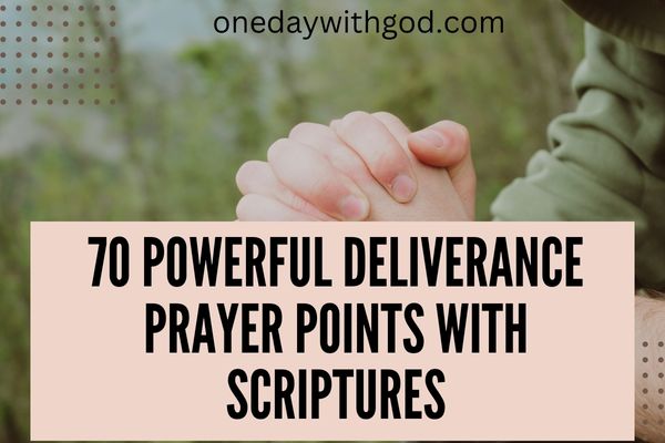 Deliverance Prayer Points with Scriptures