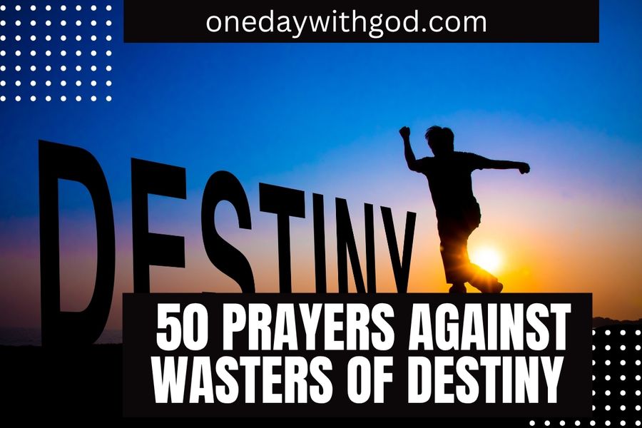 Prayer Against Wasters of Destiny
